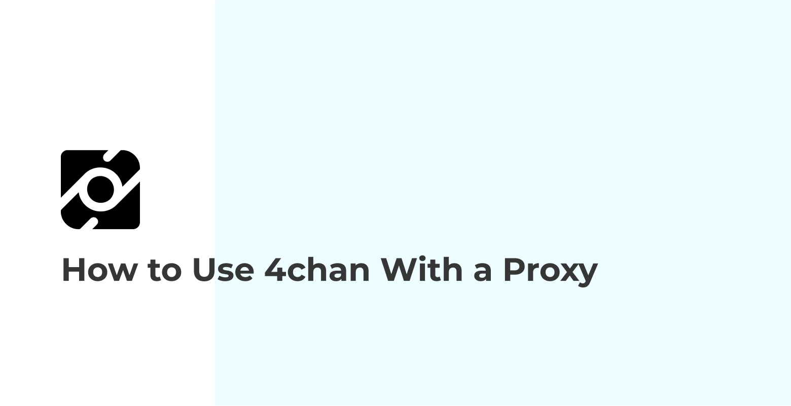 How to Use 4chan With a Proxy