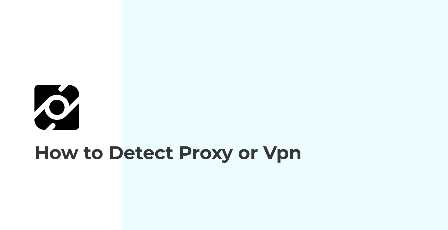 Cómo detectar Proxy o Vpn