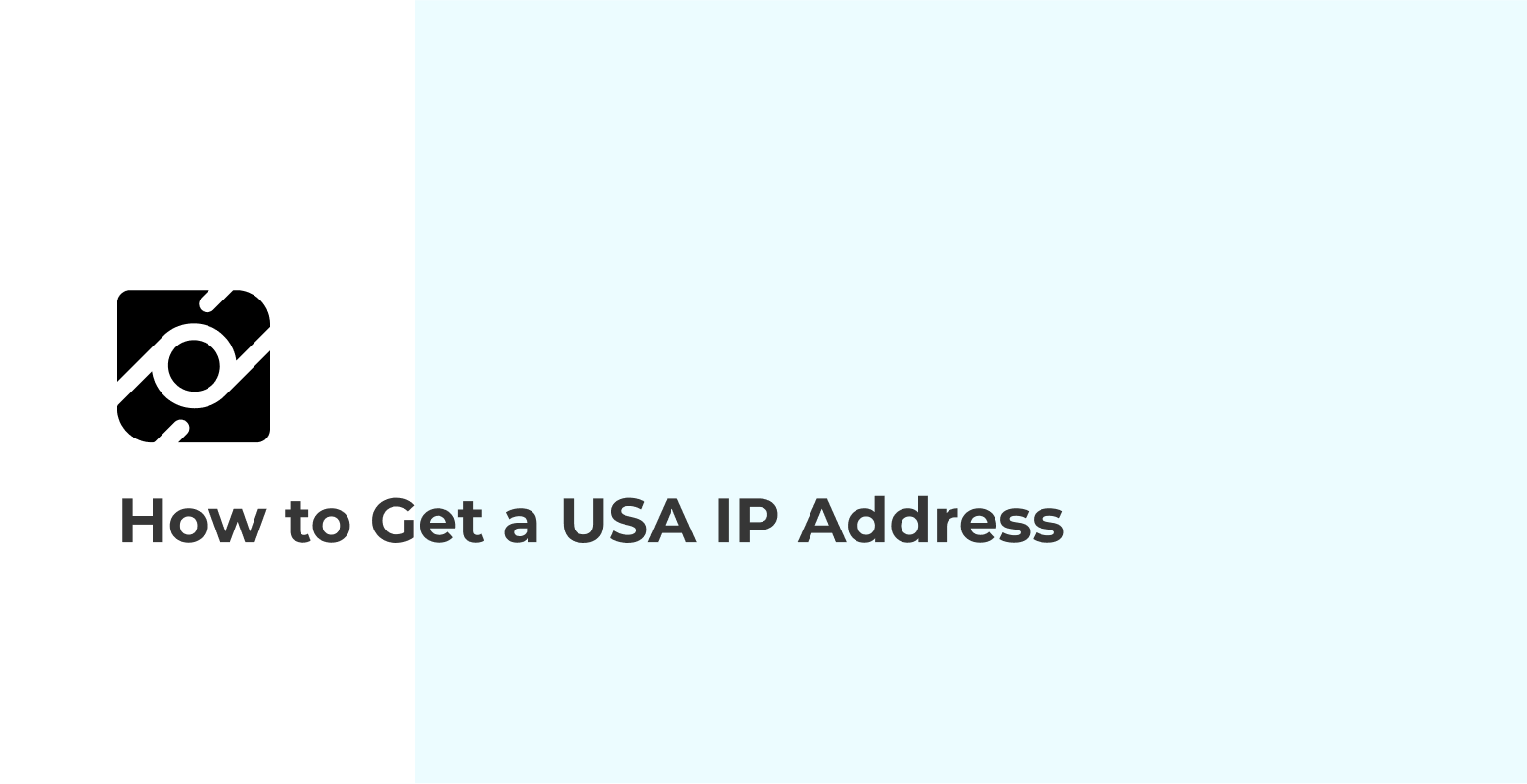 How to Get a USA IP Address