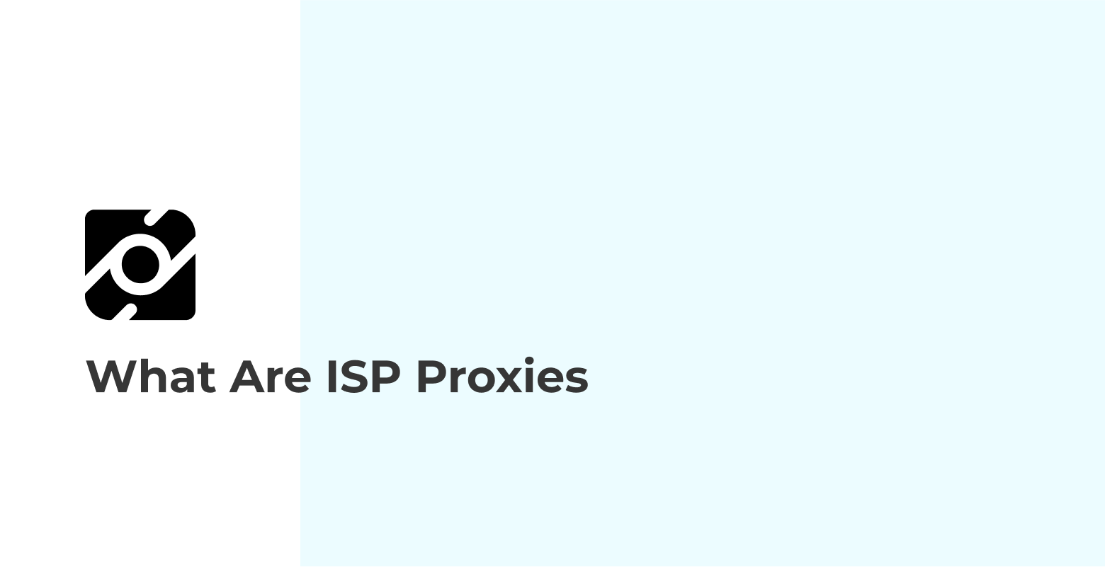 What Are ISP Proxies