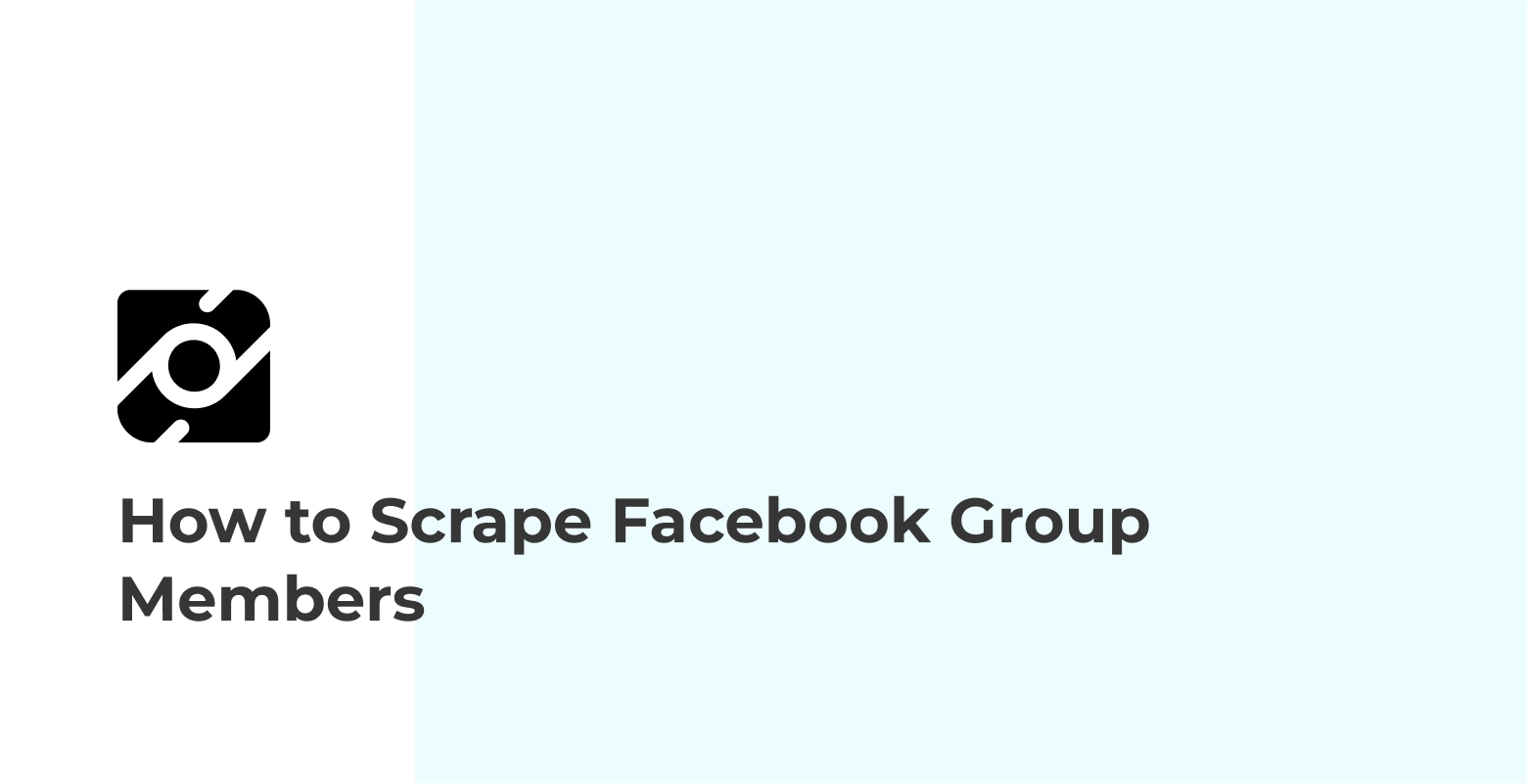 How to Scrape Facebook Group Members