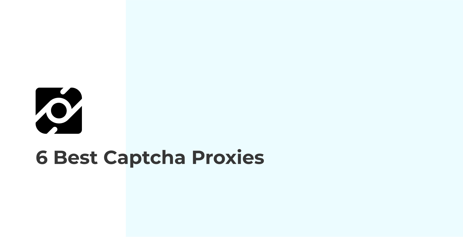 6 Best Captcha Proxies