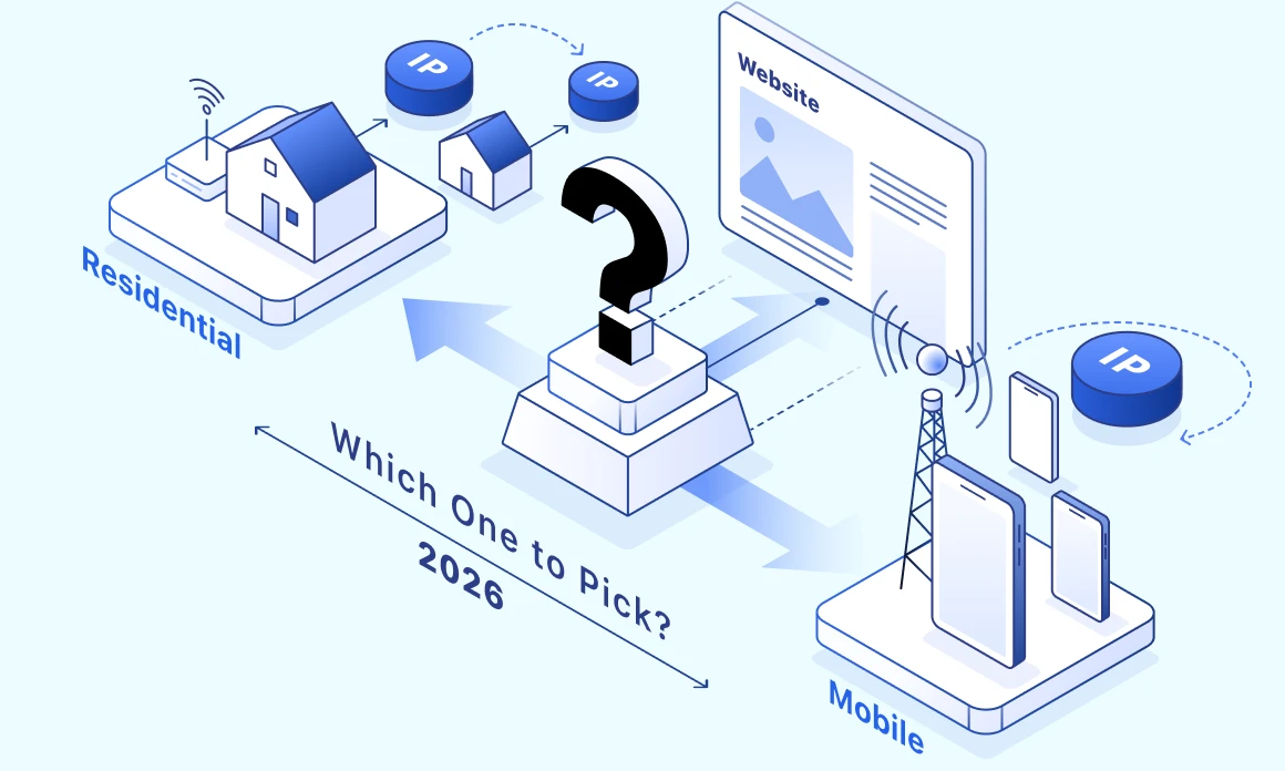 Mobile Proxy vs Residential Proxy: Which One to Pick in 2026